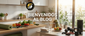 Cocina luminosa con alimentos frescos, material de entrenamiento y el texto “Bienvenidos al Blog” de Fonte Fit