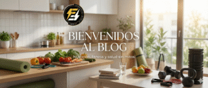 Cocina luminosa con alimentos frescos, material de entrenamiento y el texto “Bienvenidos al Blog” de Fonte Fit